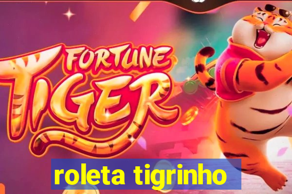 roleta tigrinho